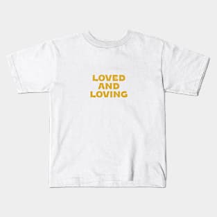 Loved and loving - gold Kids T-Shirt